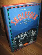 Hagemann: SKOLEFOLK. Lærernes historie i Norge. 1992.