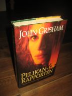 GRISHAM: PELIKAN RAPPORTEN. 1994. 