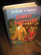 BRUCE: DIMSIE I SKOTTLAND. 1957.