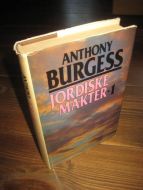 BURGES, ANTHONY: JORDISKE MAKTER. I. 1980.