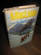 MacLean: TOGET TIL FORT HUMBOLT. 1974. 