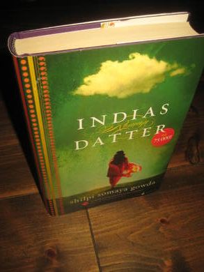 GOWDA, SHILPI SOMAYA: INDIAS DATTER. 2013.