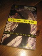 TURSTEN, HELENE: DEN KNUSTE TANG HESTEN. 2003.