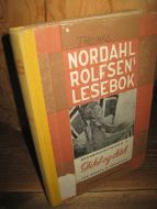 NORDAHL ROLFSENS LESEBOK. Femte bind, DIKT OG DÅD. Bokmål. 1958.