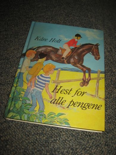 HOLT, KÅRE: Hest for alle pengene. 1983.