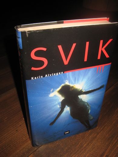 ALVTEGN, KARIN: SVIK. 2004.