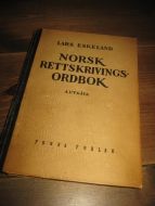 ESKELAND, LARS: NORSK RETTSKRIVINGS ORDBOK. 1948.