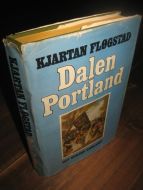 FLØGSTAD, KJARTAN: Dalen Portland. 1977.