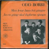 ODD BØRRE med KJELL KARLSENS ORKESTER: Man lever bare två gonger, An en gang skal fuglarna sjunga. 1968.