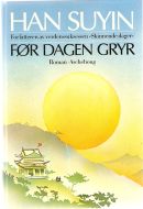 SUYIN, HAN: FØR DAGEN GRYR. 1983