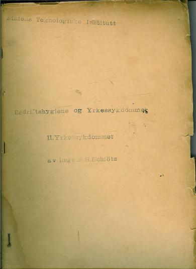 Schiøtz: Bedriftshygiene og yrkessykdommer. 1942