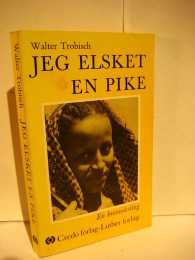 Trobisch: JEG ELSKET EN PIKE.