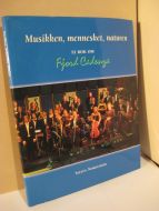 Monsen, Oddbjørn m. fl.: SIXTEN NORDSTRØM. Musikken, mennesket, naturen. EN BOK OM Fjord Cadenca.