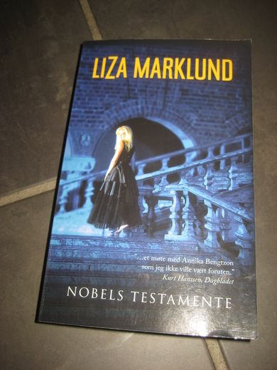 MARKLUND, LIZA: NOBELS TESTAMENTE. 2006.