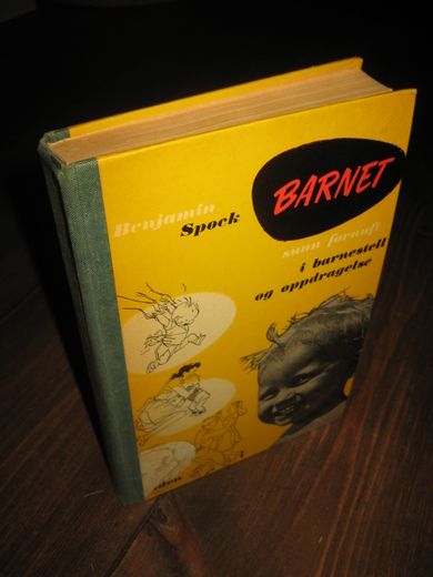 Spock: BARNET - sunn fornuft i barnestell og oppdragelse. 1959. 