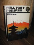 INGEBRETSEN: FULL FART FOROVER. Japan i dag og i morgen. 1968.