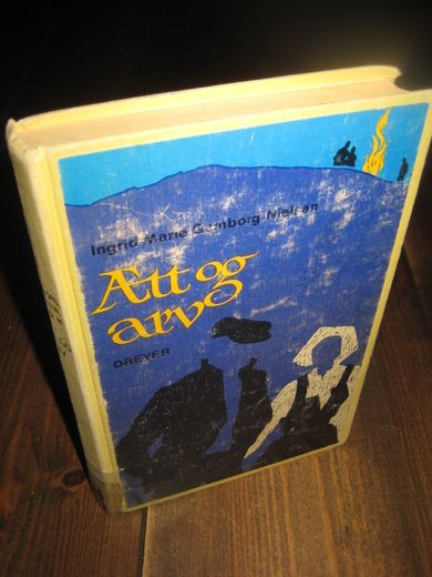 Gamborg- Nielsen: ÆTT OG ARV. Slektsroman fra Telemark. 1981.