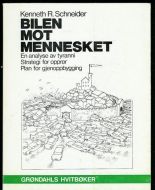 Schneider: BILEN MOT MENNESKET. 1972