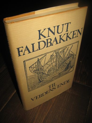 FALDBAKKEN, KNUT: TIL VERDENS ENDE. 1991.