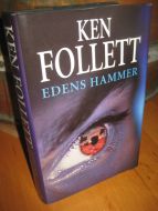 FOLLETT, KEN: EDENS HAMMER. 1998.