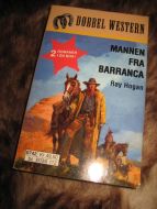 MANNEN FRA BARRANCA / RETTFERDIGHETENS RYTTER. Bok nr 166, 2007.