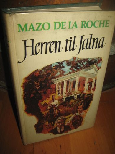 DE LA ROCHE, MAZO: Herren til Jalna.