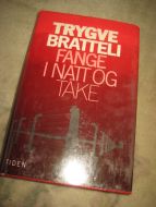 BRATTELI, TRYGVE: FANGE I NATT OG TÅKE. 1980.