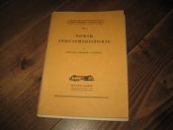 SVENDSEN, ARNLJOT STRØMME: NORSK INDUSTRIHISTORIE. 1955. 