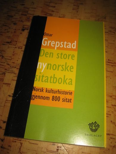 Grepstad, Ottar: Den store nynorske sitatboka. 2000. 