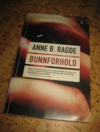 RAGDE: BUNNFORHOLD. 2006.