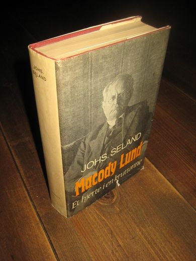 SELAND: Macody Lund. Et hjerte i en kruttønne. 1972.