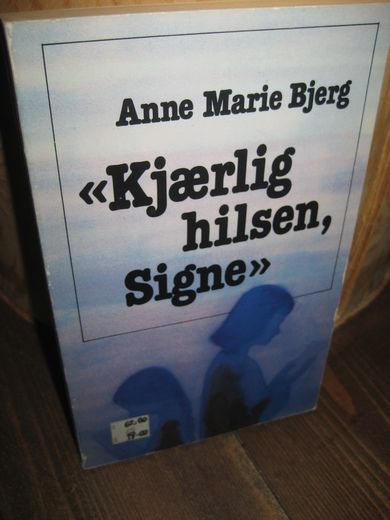 Bjerg: Kjærlig hilsen, Signe. 1980.