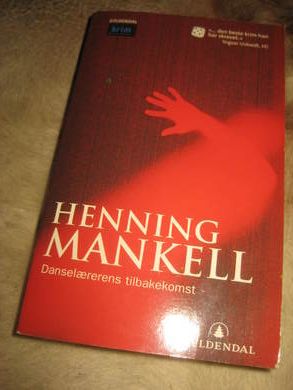 MANKELL, HENNING: Danselærerens tilbakekomst. 2001