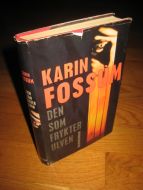 FOSSUM, KARIN: DEN SOM FRYKTER ULVEN. 1997.