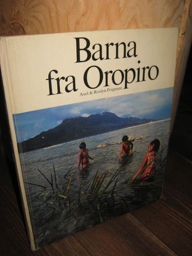 Poignant: Barna fra Oropiro. På en øde øy i Stillehavet. 1975.