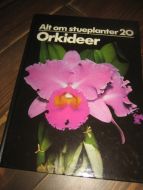 Alt om stueplanter: ORKIDEER. 1983.