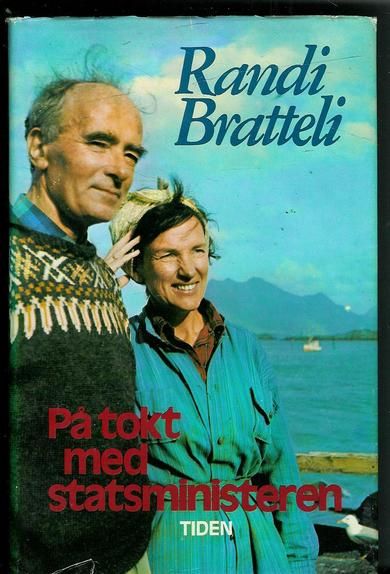 Bratteli, Randi: På tokt med statsministeren. 1976.