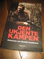 Duffy: DEN UKJENDTE KAMPEN. Historien om Bielski brødrene. 2009.