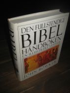 BOWKER, JOHN: DEN FULLSTENDIGE BIBEL HÅNDBOKEN. 2002.