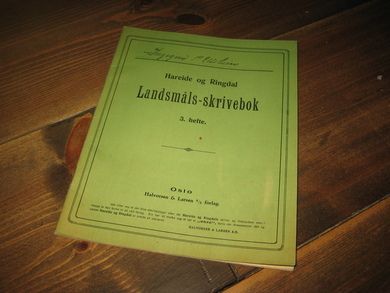 Hareide og Ringdal: Landsmåls - skrivebok. Halvorsen & Larsen forlag. 50 tallet?