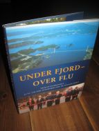 Hauge: UNDER FJORD -  OVER FLU. Trekantsambandet - ei ny tid for Sunnhodland og Haugalandet. 2001. 