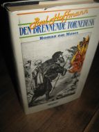 Hoffmann: DEN BRENNENDE TORNEBUSK. 1987.