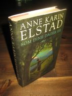 ELSTAD, ANNE KARIN: SOM DINE DAGER ER. 1995.