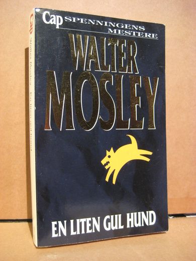 MOSLEY, WALTER: EN LITEN GUL HUND. 1998.