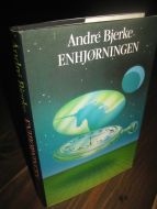 Bjerke, Andre': ENHJØRNINGEN. 1983.