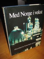 Med Norge i vekst. Albumblad fra Norsk Hydro gjennom 75 år. 1980.