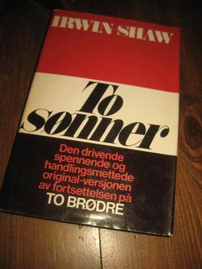 SHAW, IRWIN: TO SØNNER. 1977