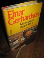 GERHARDSEN, EINAR: Mennesker og politikk. Erindringer 1965-78. 1978.