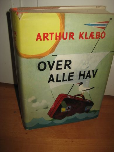 KLÆBO, ARTHUR: OVER ALLE HAV. 1964.