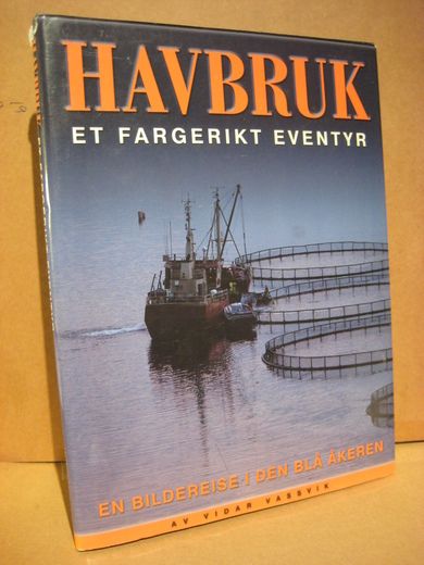 VASSVIK, VIDAR: HAVBRUK. ET FARGERIKT EVENTYR. 2000.